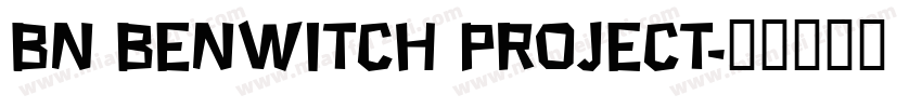 bn benwitch project字体转换